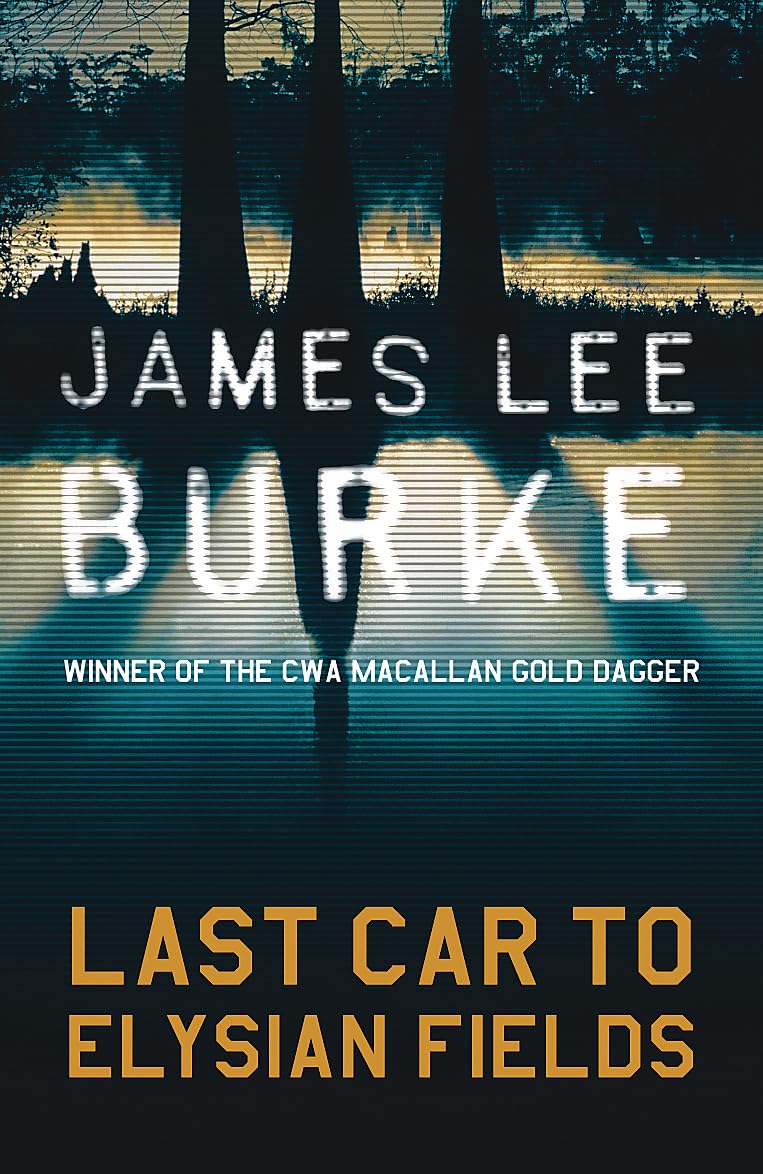 Last Car To Elysian Fields (Dave Robicheaux) Contemporary literature