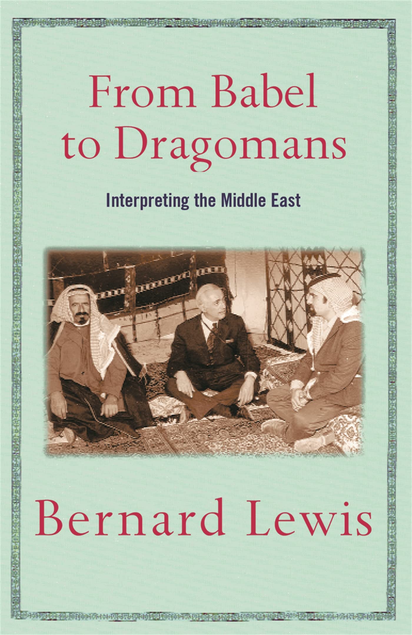 From Babel to Dragomans: Interpreting the Middle East Religion & Esotericism