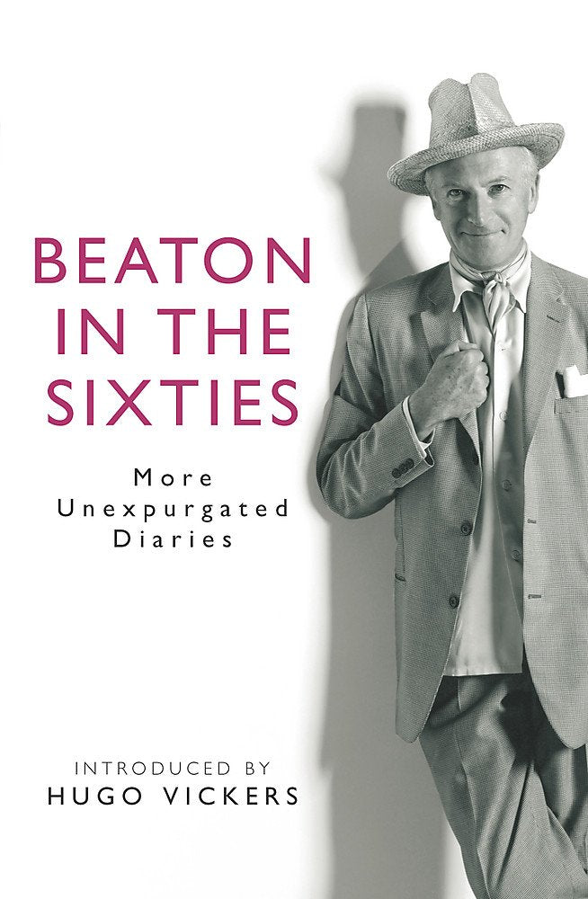 Beaton in the Sixties: More unexpurgated diaries Memories