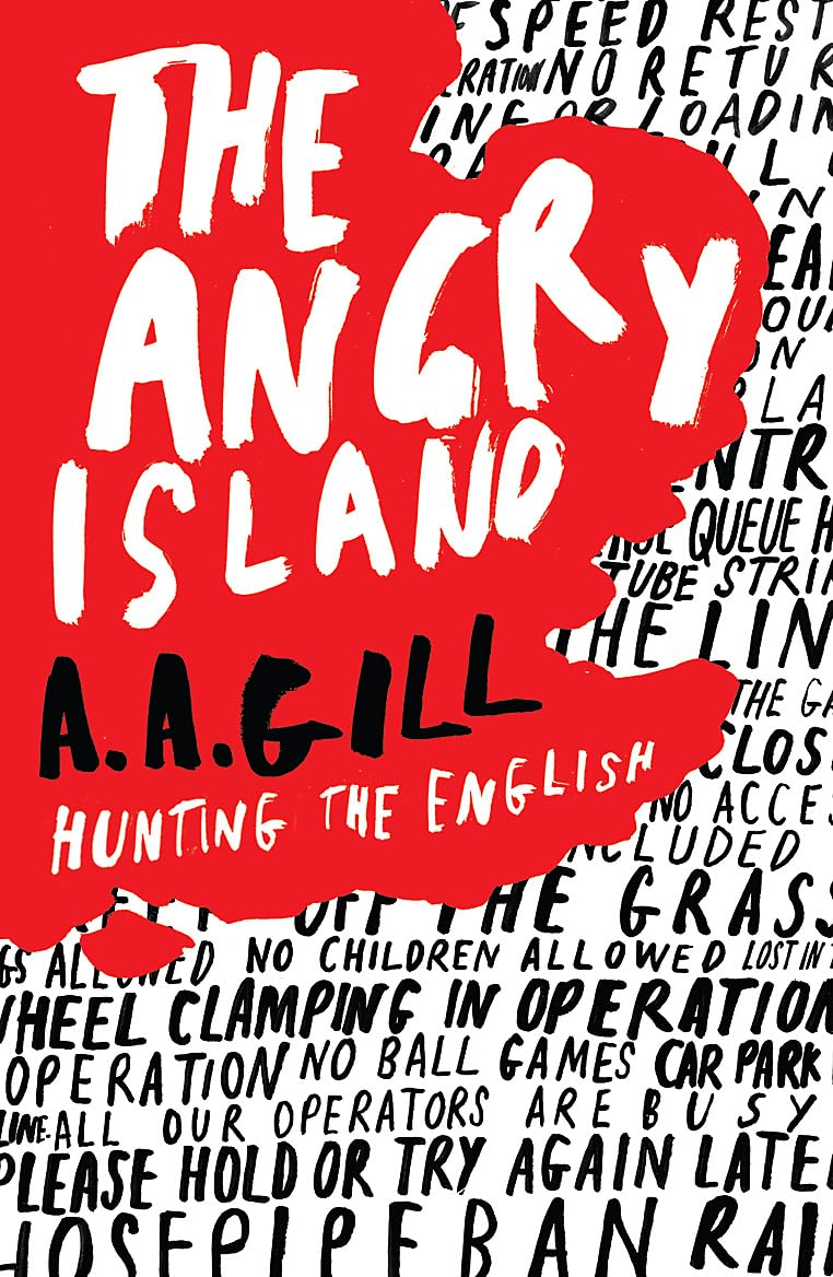The Angry Island: Hunting the English Leisure, Home & Garden