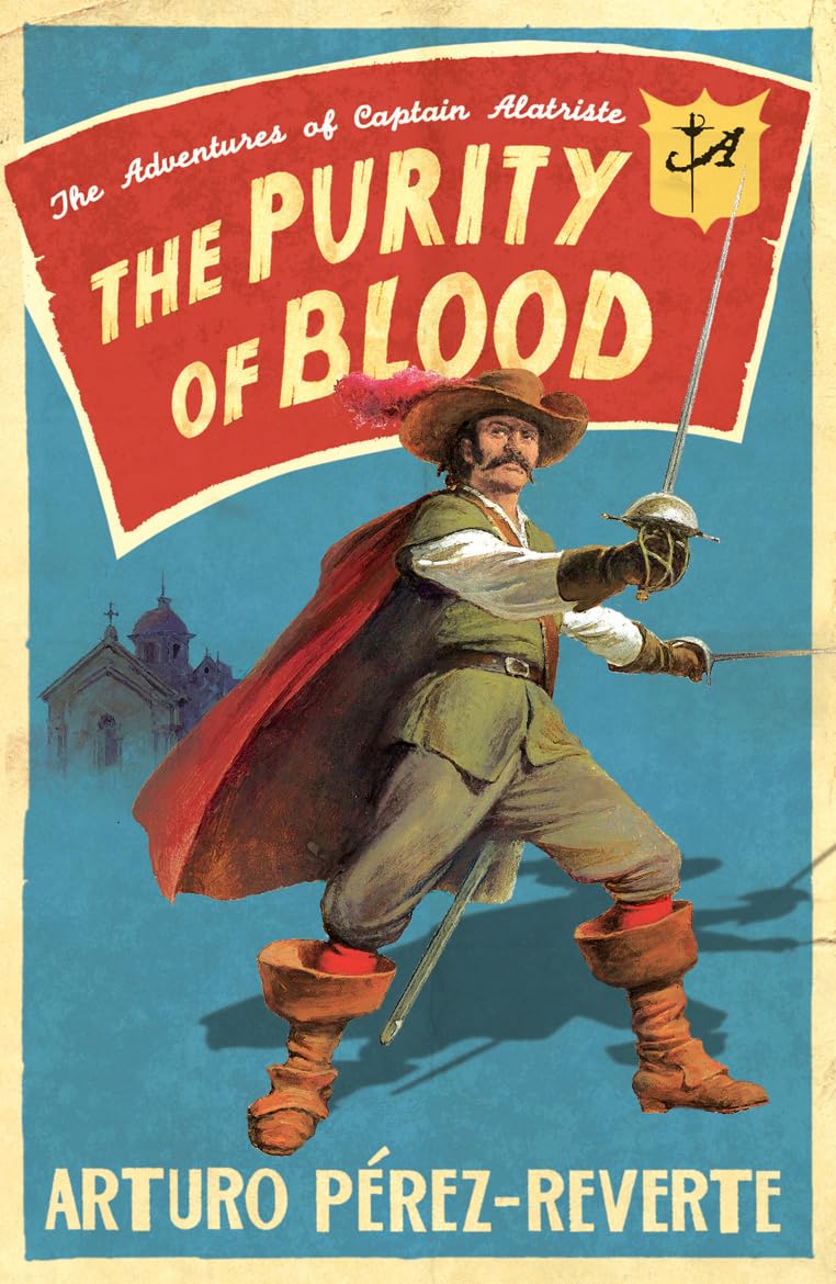 Purity of Blood: The Adventures of Captain Alatriste Contemporary literature