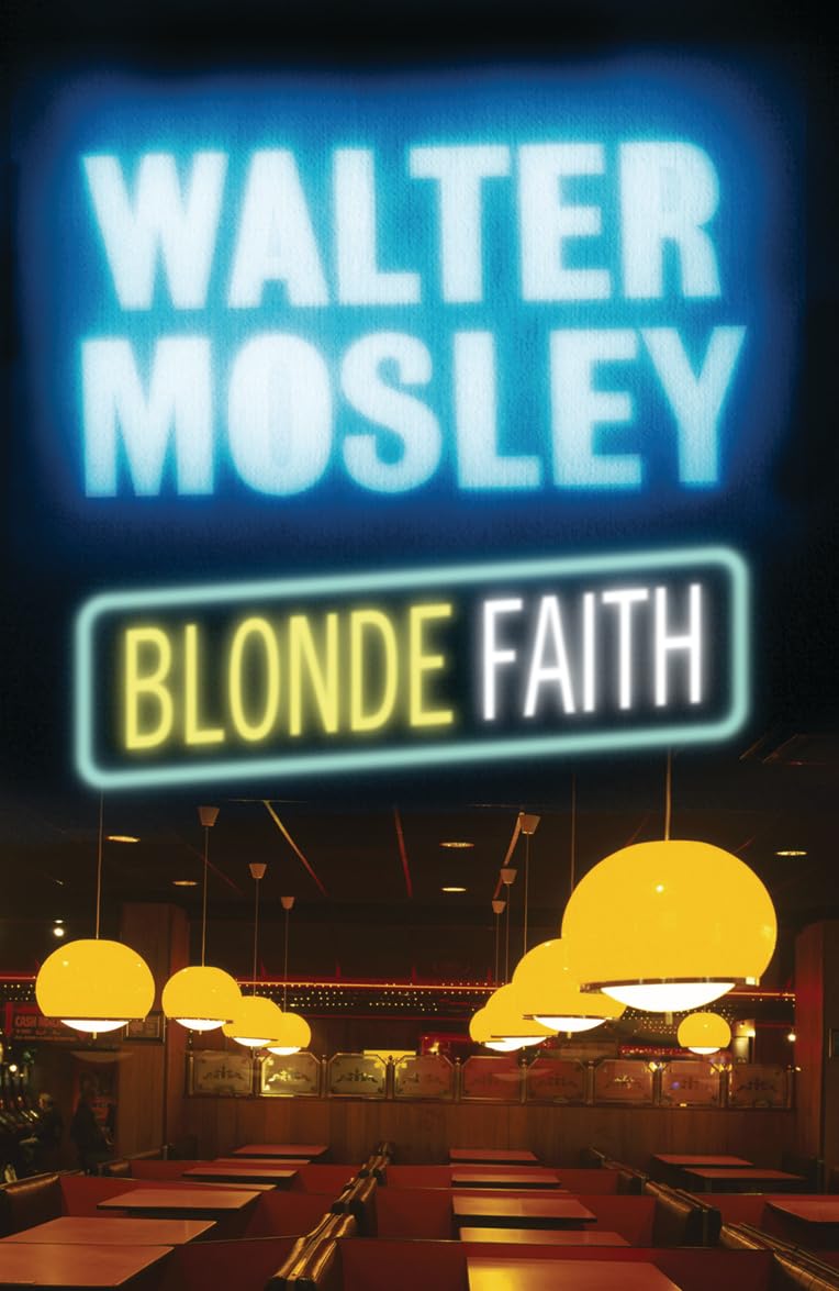 Blonde Faith: Easy Rawlins 11 (Easy Rawlins mysteries) Contemporary literature