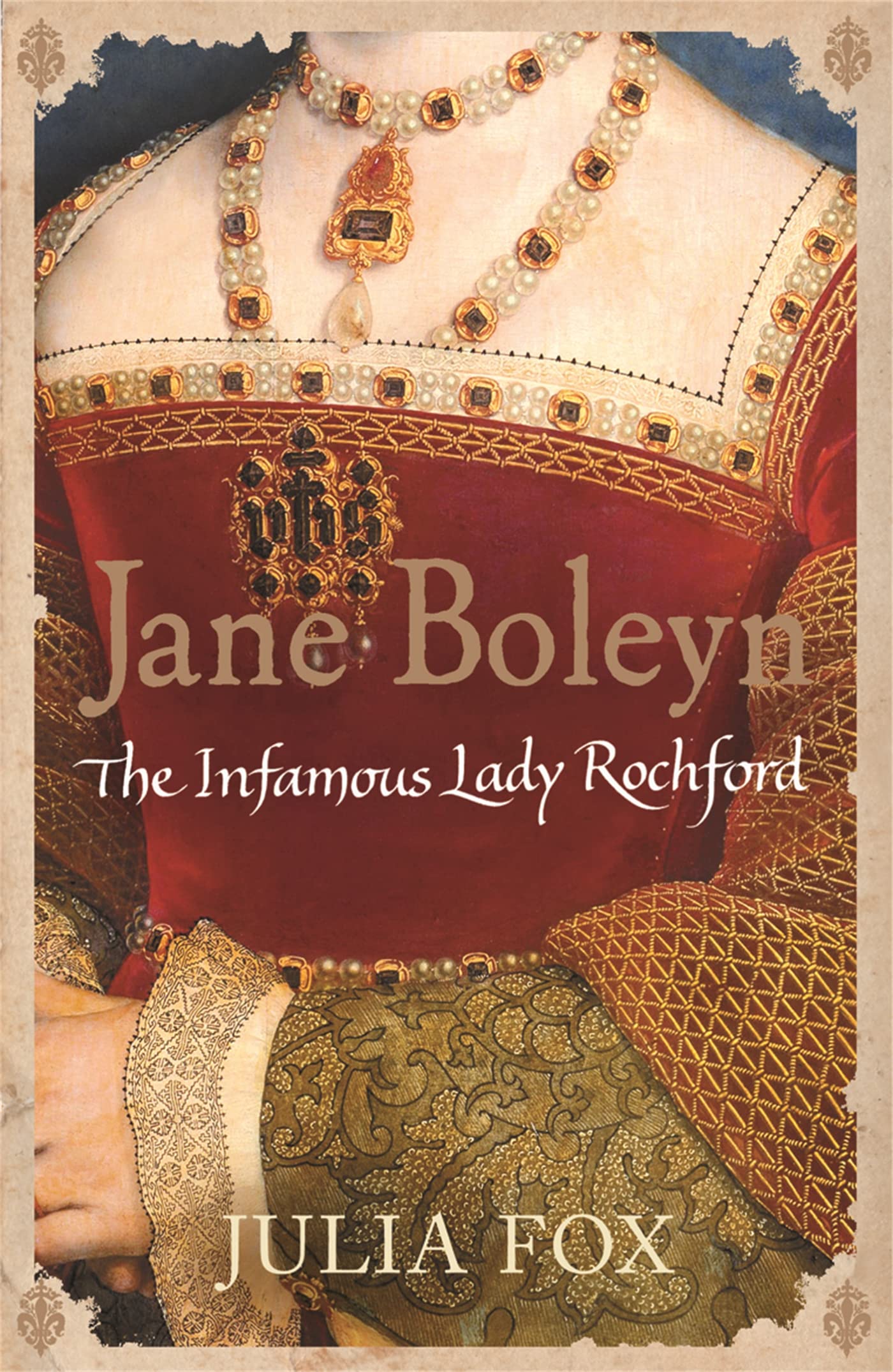 Jane Boleyn: The Infamous Lady Rochford Memories