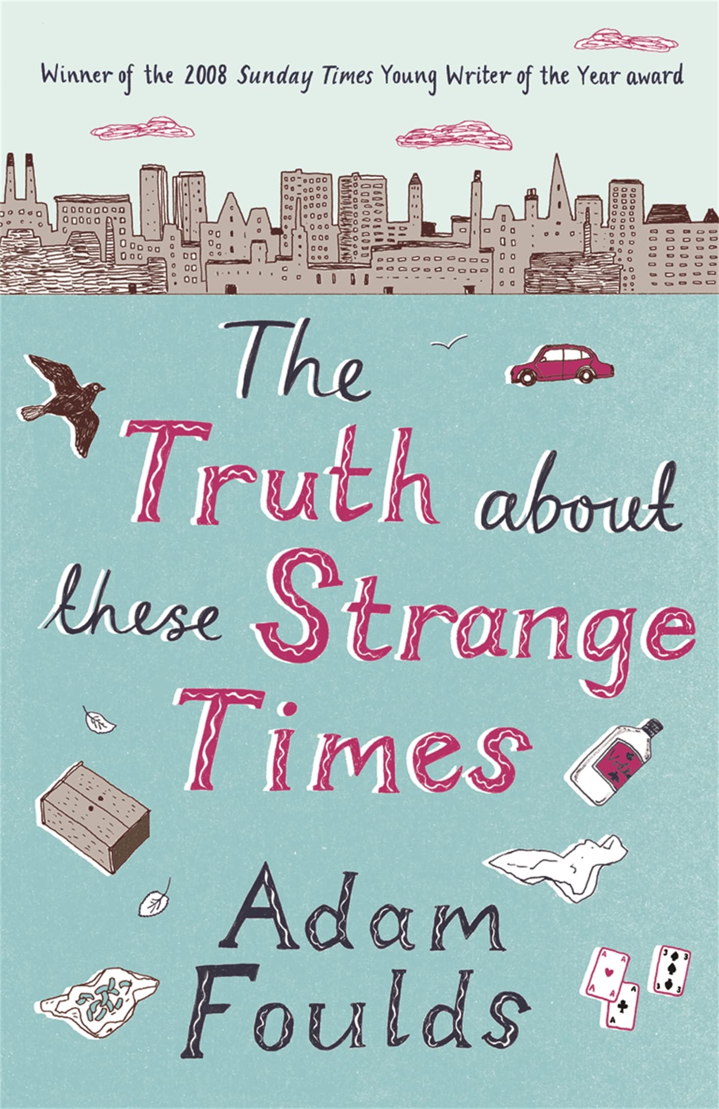 The Truth About These Strange Times Contemporary literature