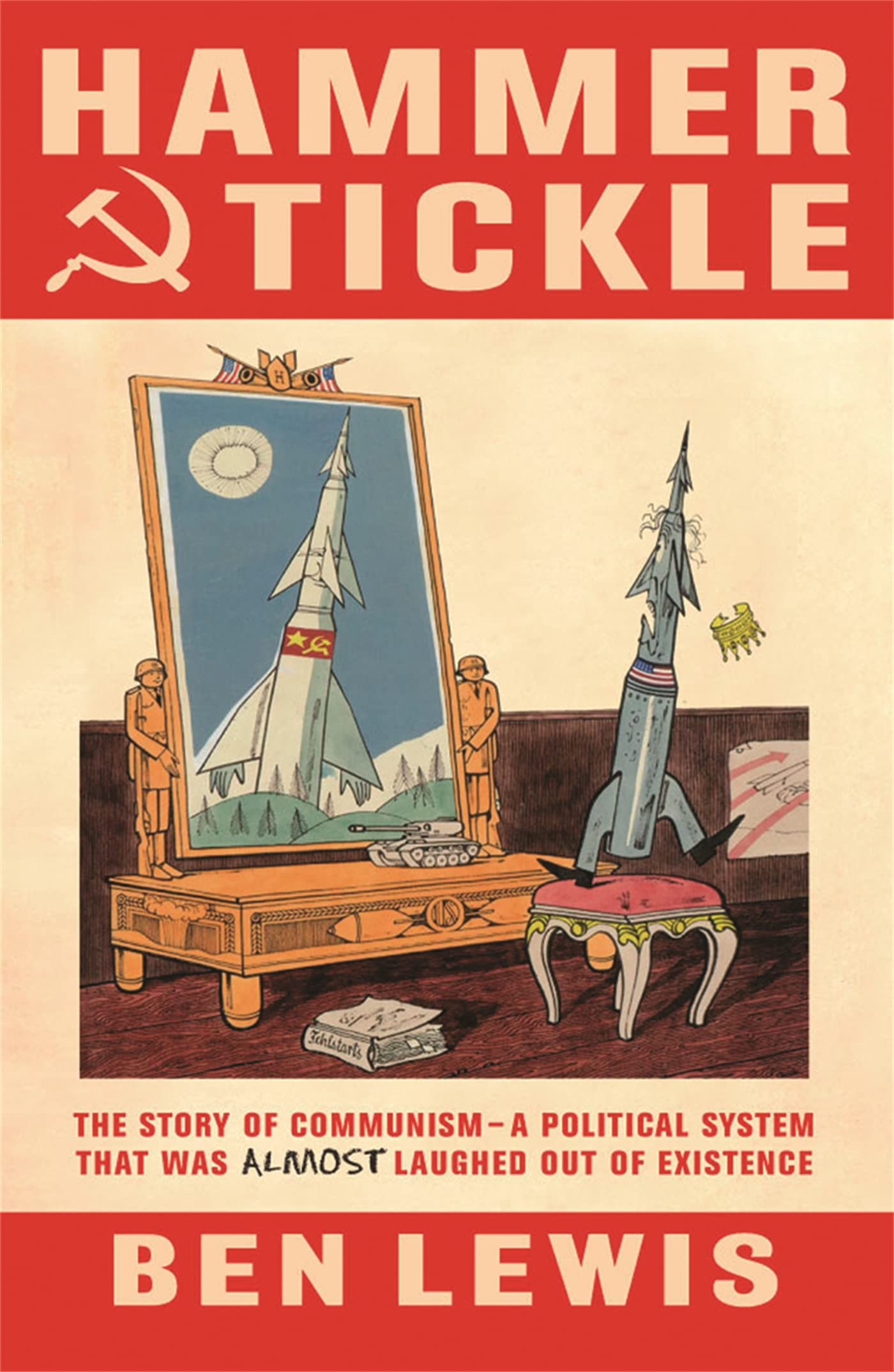 Hammer And Tickle: A History Of Communism Told Through Communist Jokes Leisure, Home & Garden
