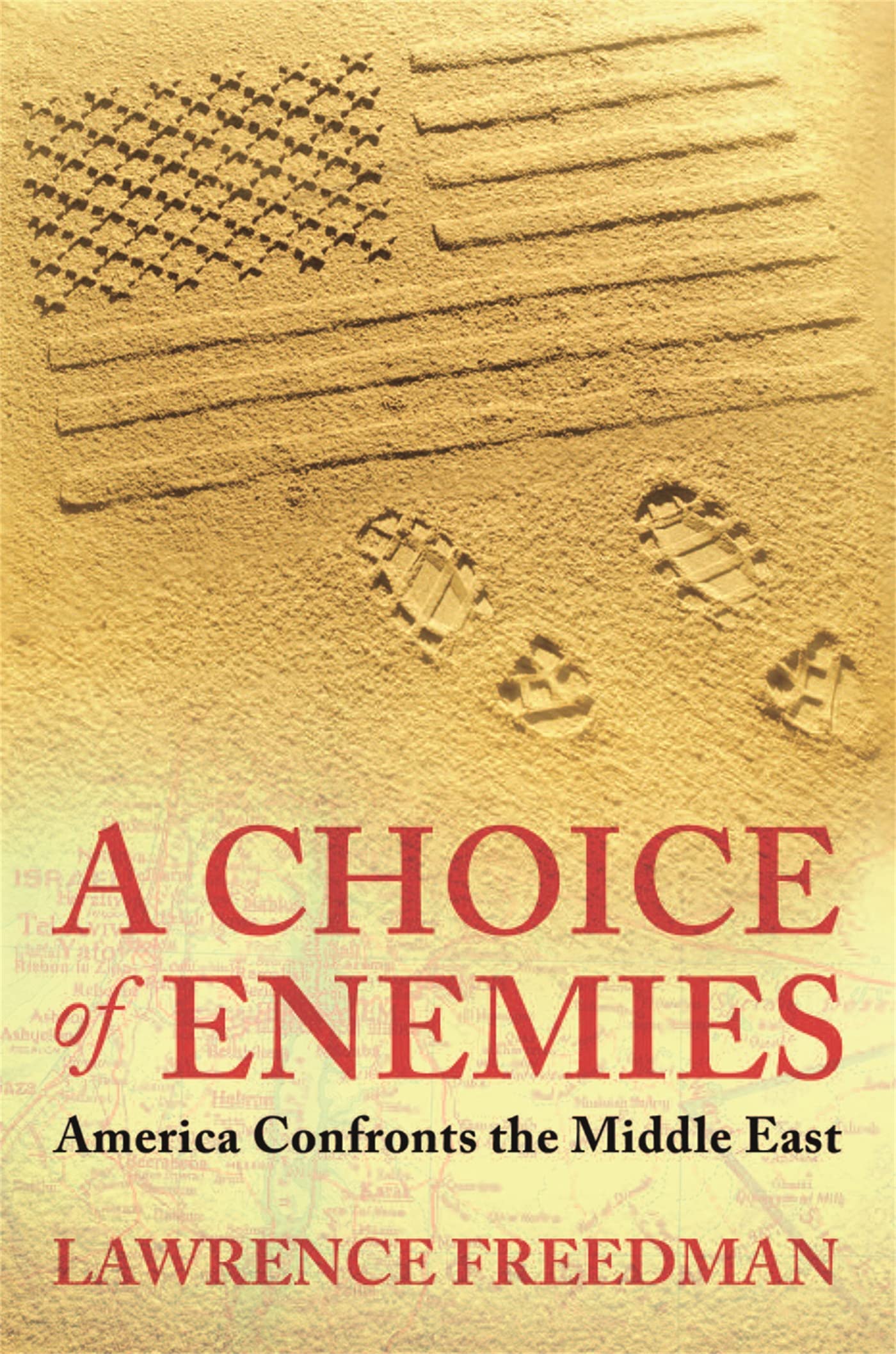 A Choice Of Enemies: America Confronts The Middle East Law
