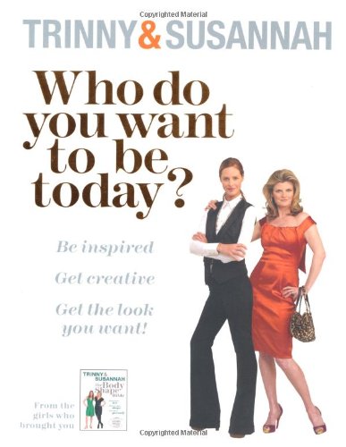 Who Do You Want to be Today?: Be inspired To Dress Differently Leisure, Home & Garden