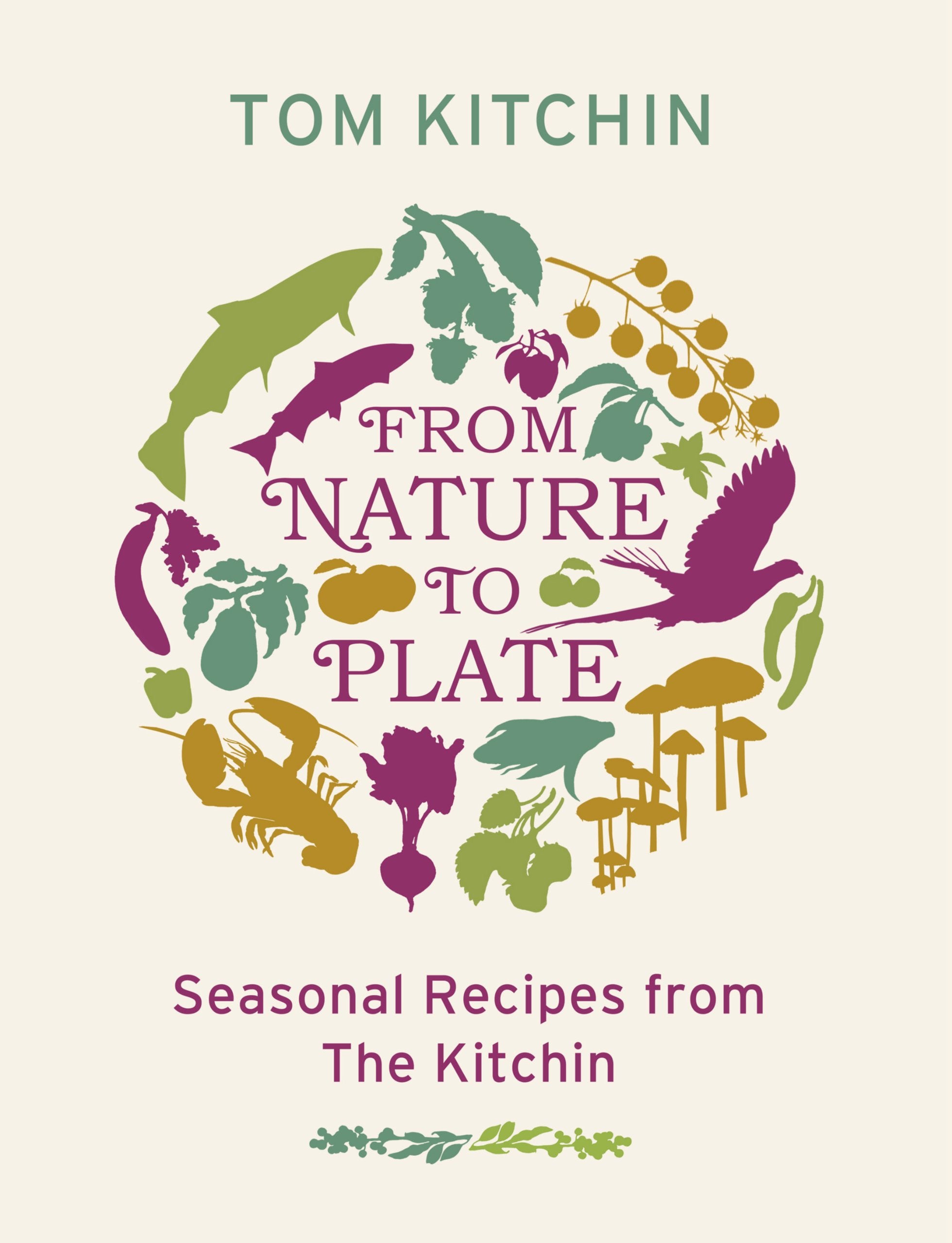 From Nature To Plate: A Seasonal Journey book