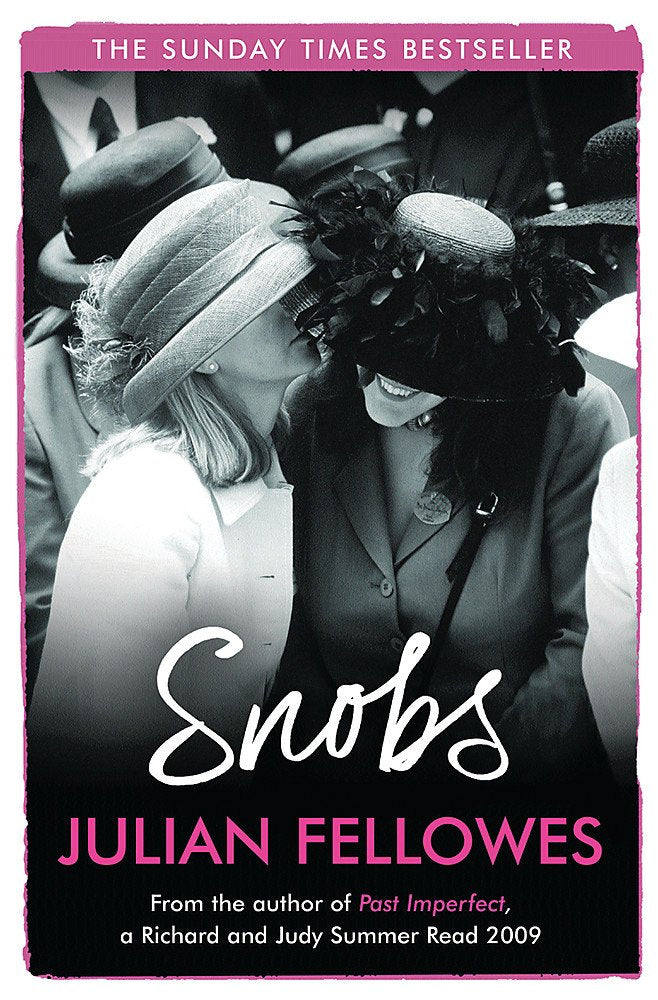 Snobs: From the creator of DOWNTON ABBEY and THE GILDED AGE Contemporary literature