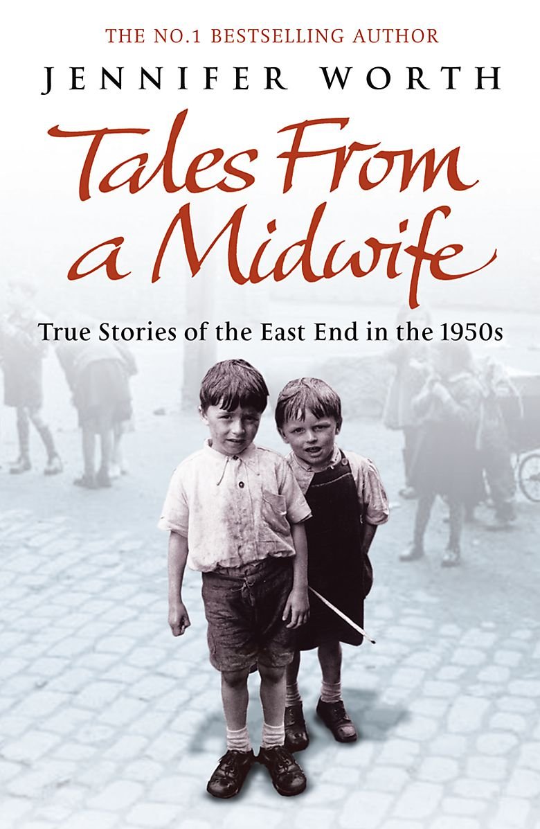 Tales from a Midwife: True Stories of the East End in the 1950s Medicine