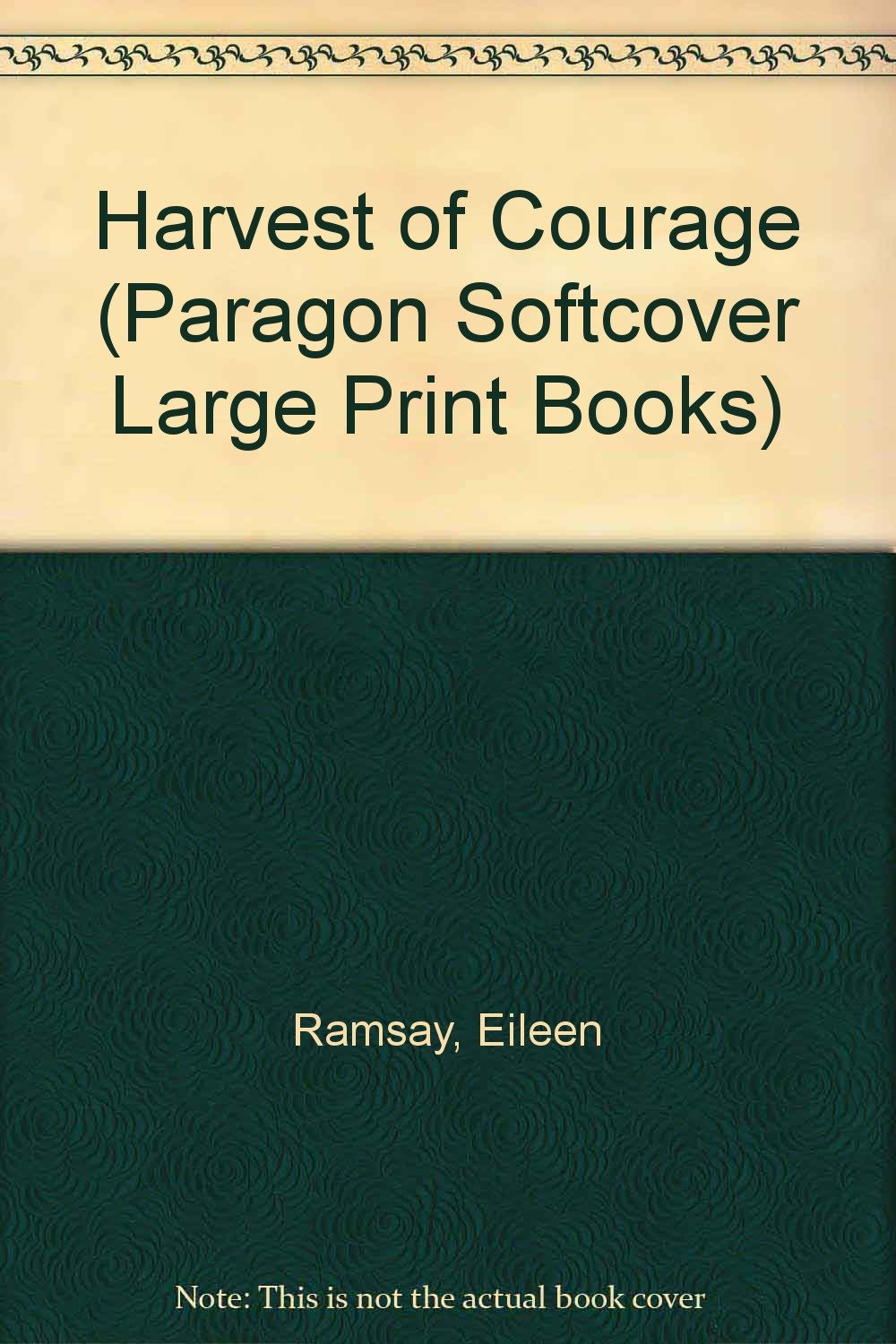 Harvest of Courage (Paragon Softcover Large Print Books) Contemporary literature