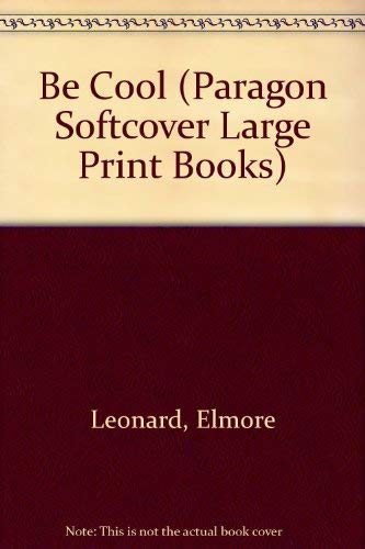 Be Cool (Paragon Softcover Large Print Books) Contemporary literature