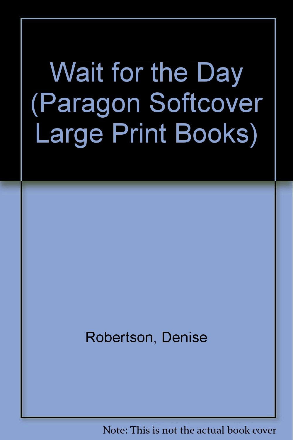 Wait for the Day (Paragon Softcover Large Print Books) Contemporary literature