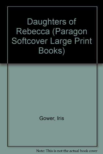 Daughters of Rebecca (Paragon Softcover Large Print Books) Contemporary literature