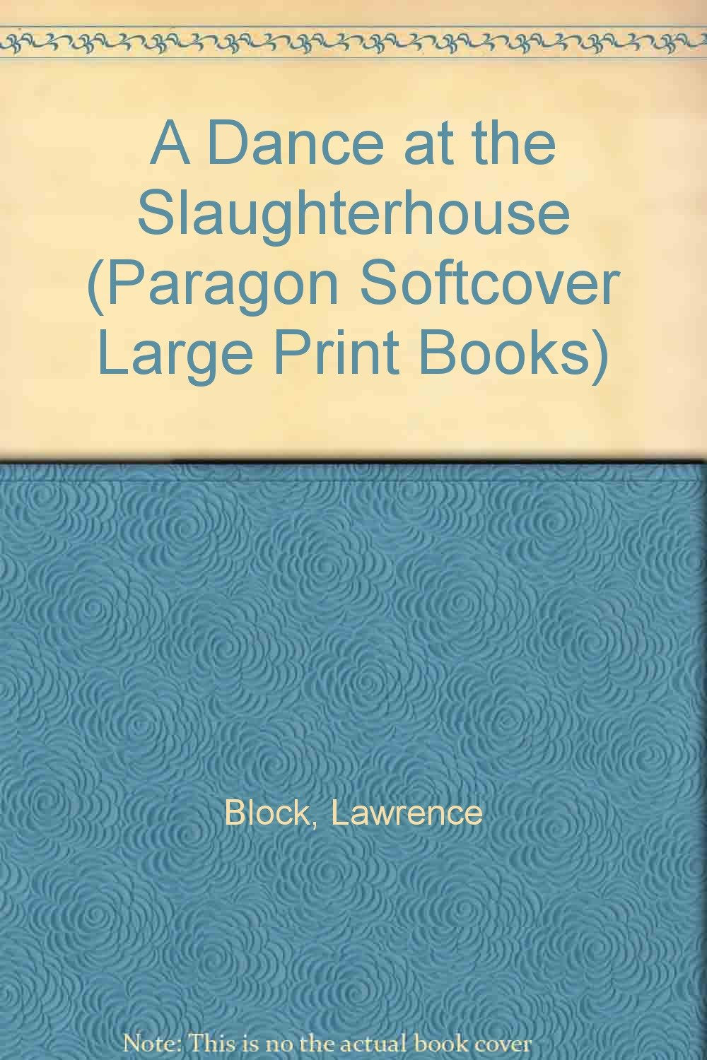 A Dance at the Slaughterhouse (Paragon Softcover Large Print Books, Band 9) Contemporary literature