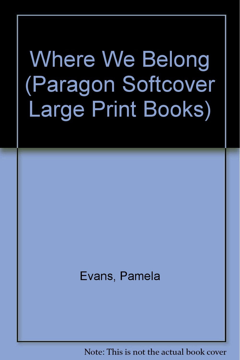 Where We Belong (Paragon Softcover Large Print Books) Contemporary literature