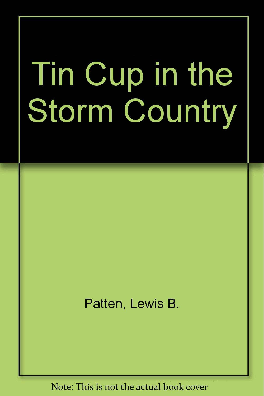 Tin Cup in the Storm Country Action & Adventure