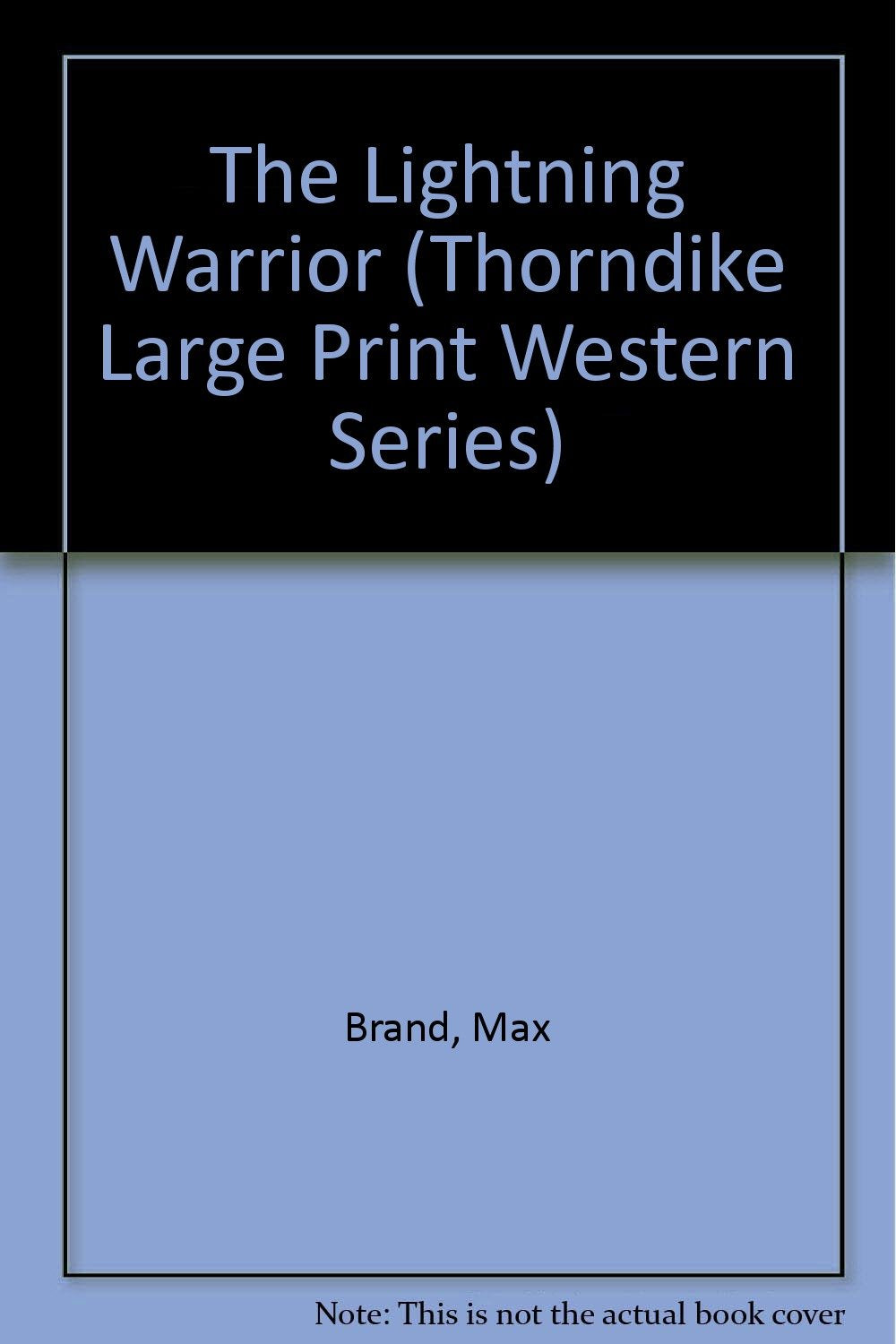 The Lightning Warrior (Thorndike Large Print Western Series) Action & Adventure
