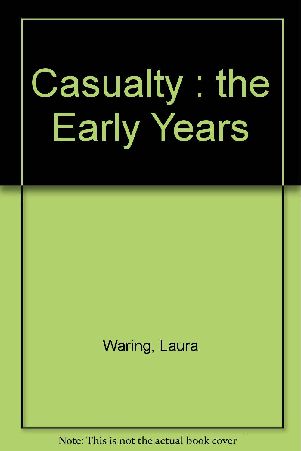 Casualty: The Early Years Contemporary literature