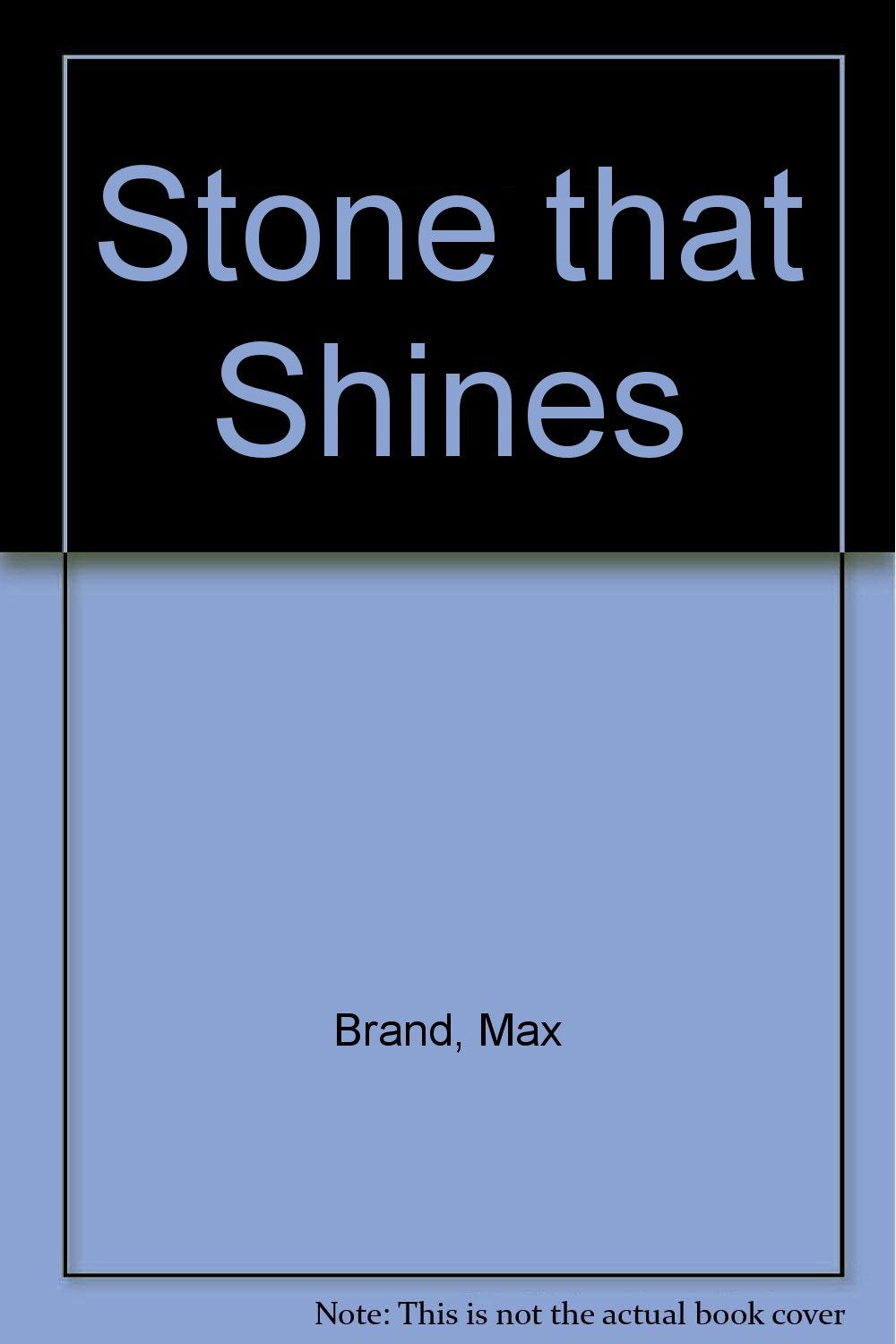 The Stone That Shines: A Western Story Action & Adventure