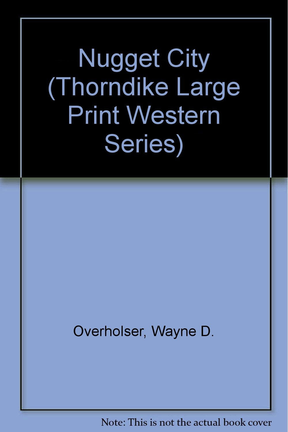 Nugget City (Thorndike Large Print Western Series) Action & Adventure