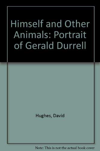 Himself and Other Animals: Portrait of Gerald Durrell Memories