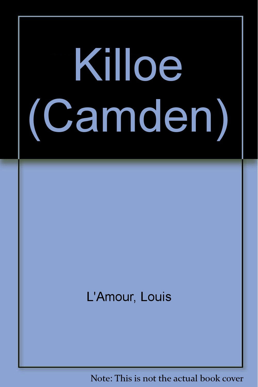 Killoe (Thorndike Large Print Western Series) Action & Adventure