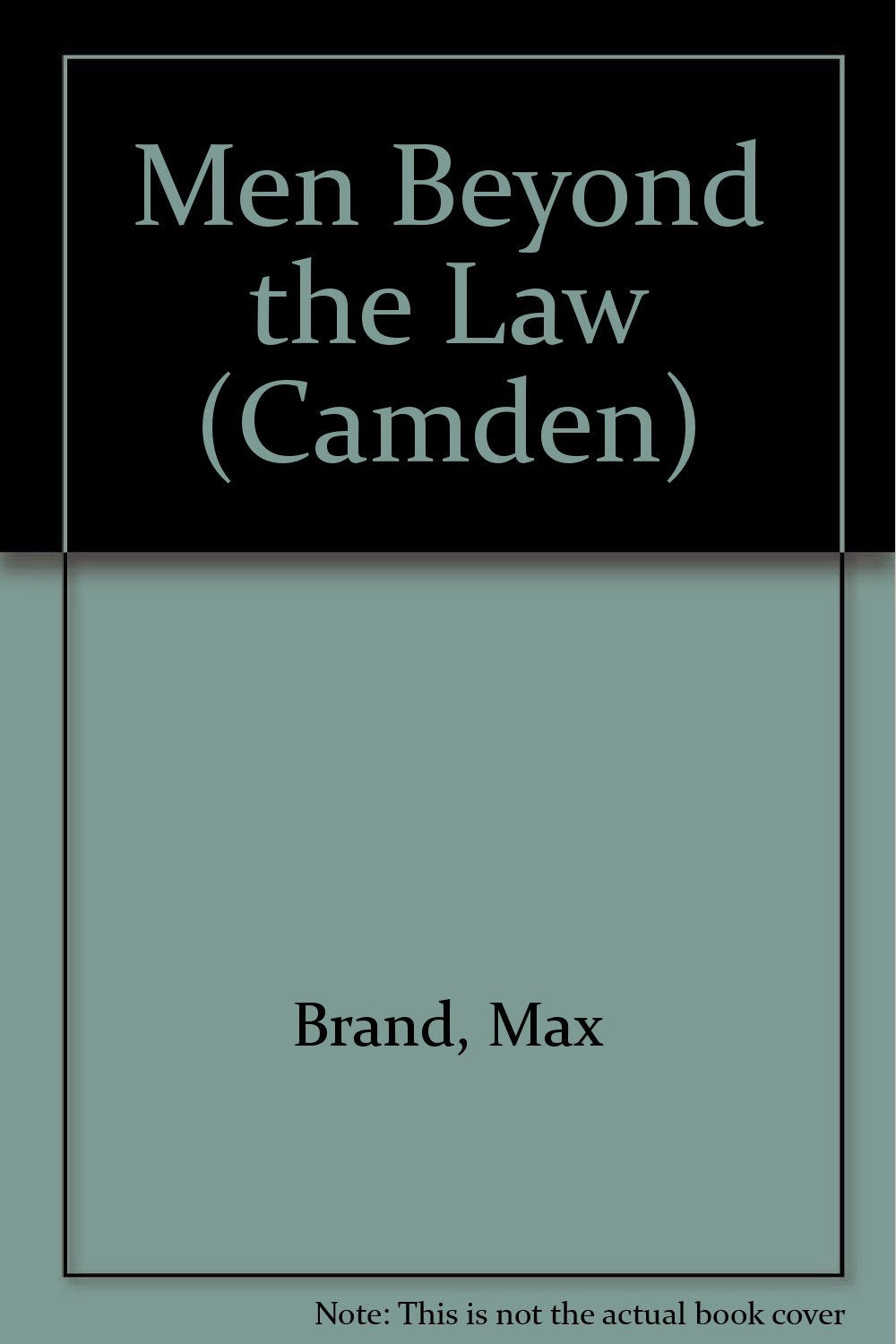 Men Beyond the Law (Camden S.) Action & Adventure