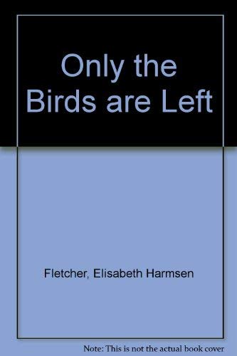 Only the Birds are Left Contemporary literature