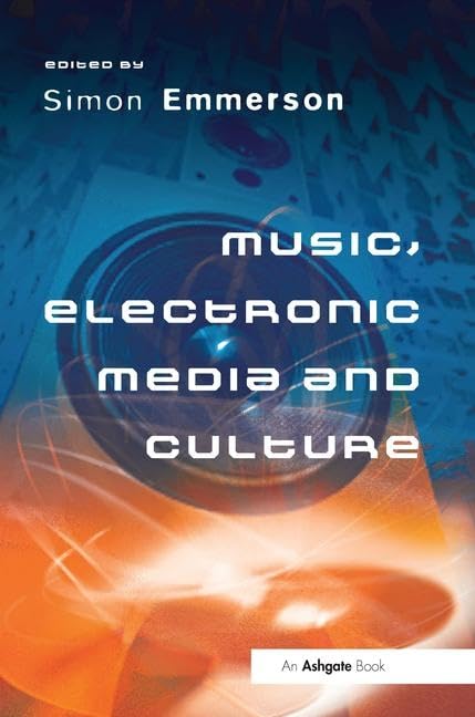 Music, Electronic Media and Culture Books