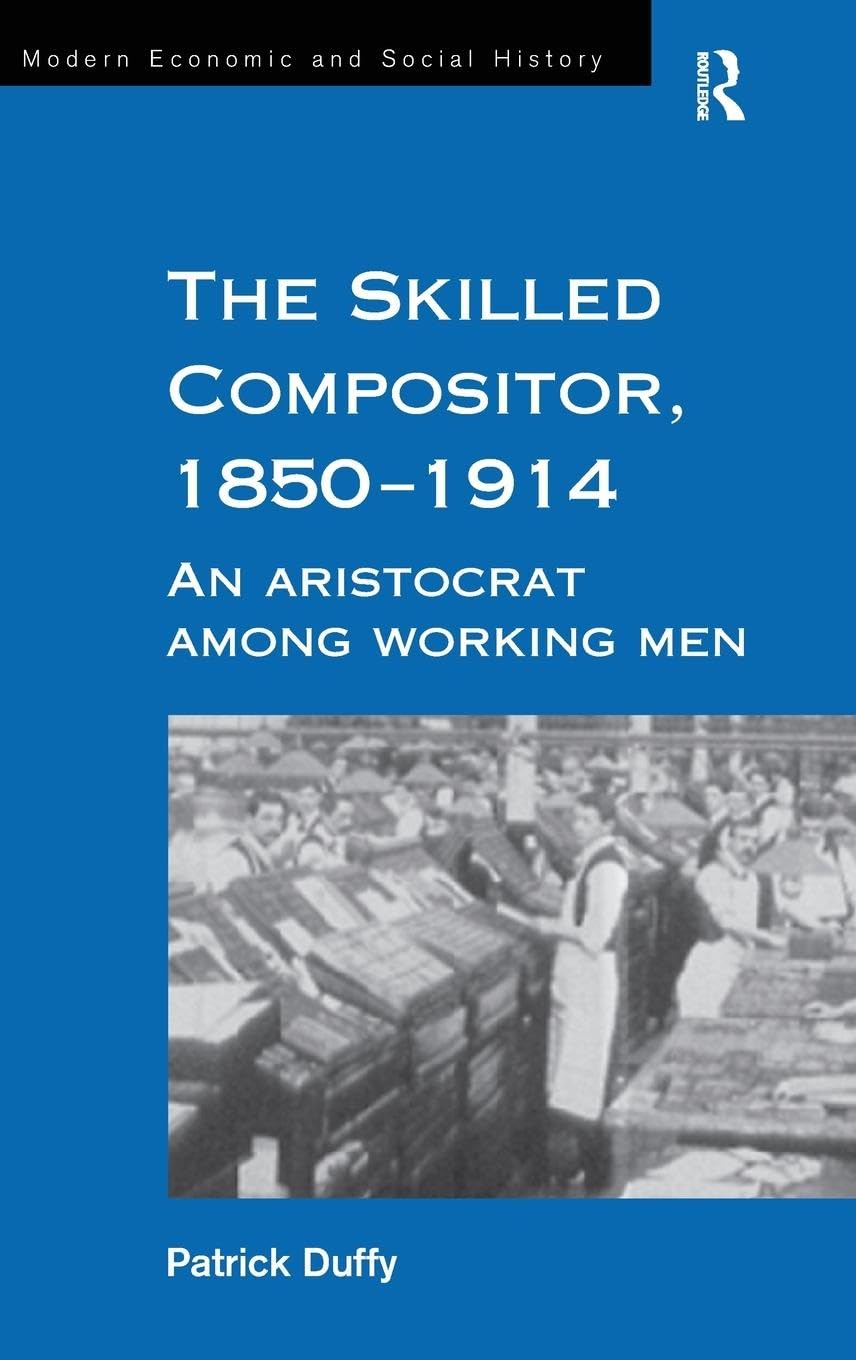 The Skilled Compositor, 1850-1914 Media & Communication