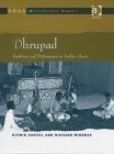 Dhrupad: Tradition and Performance in Indian Music (Soas Musicology) Arts & Music