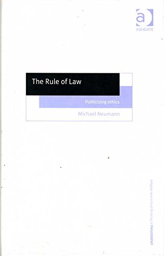 The Rule of Law: Politicizing Ethics book