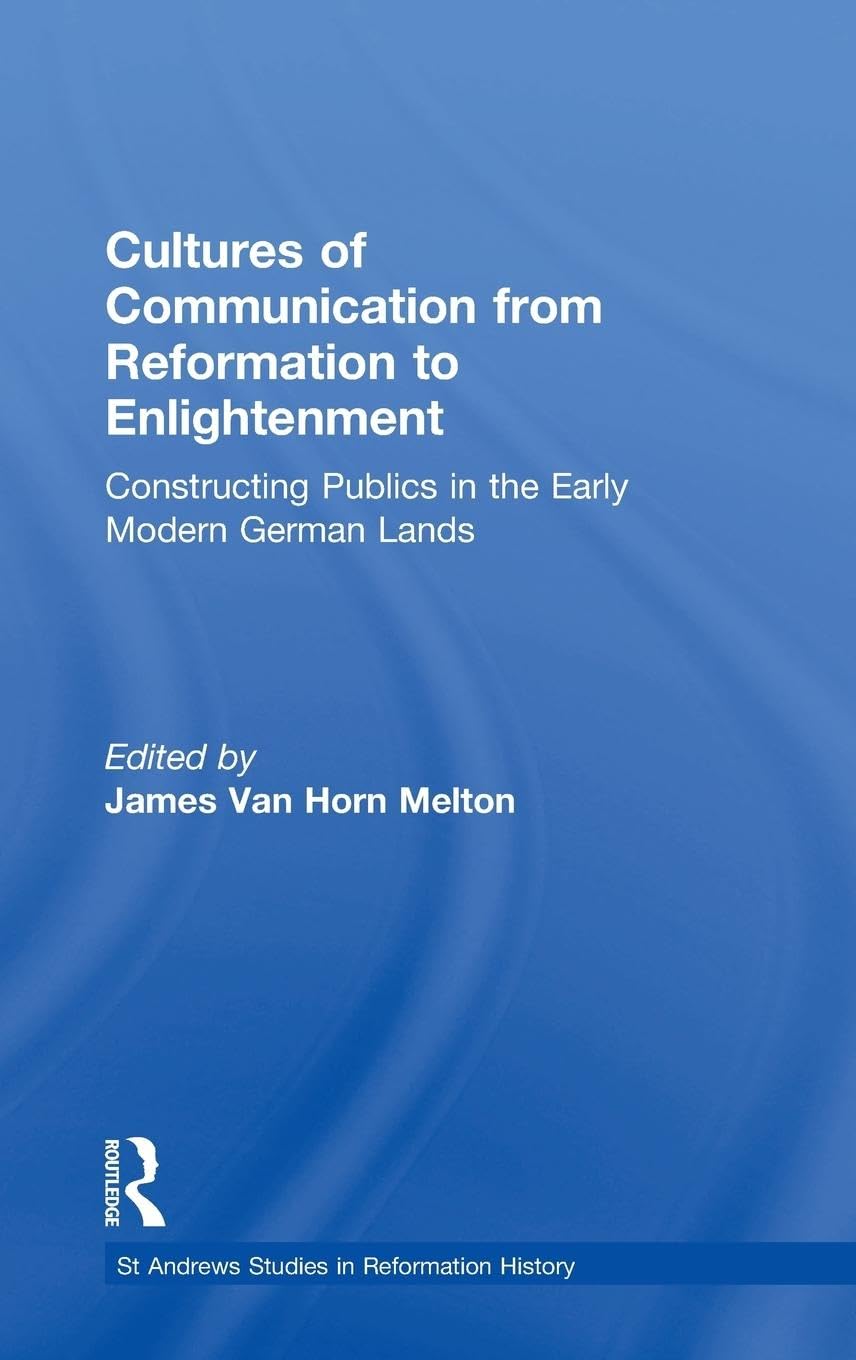 Cultures of Communication from Reformation to Enlightenment General education