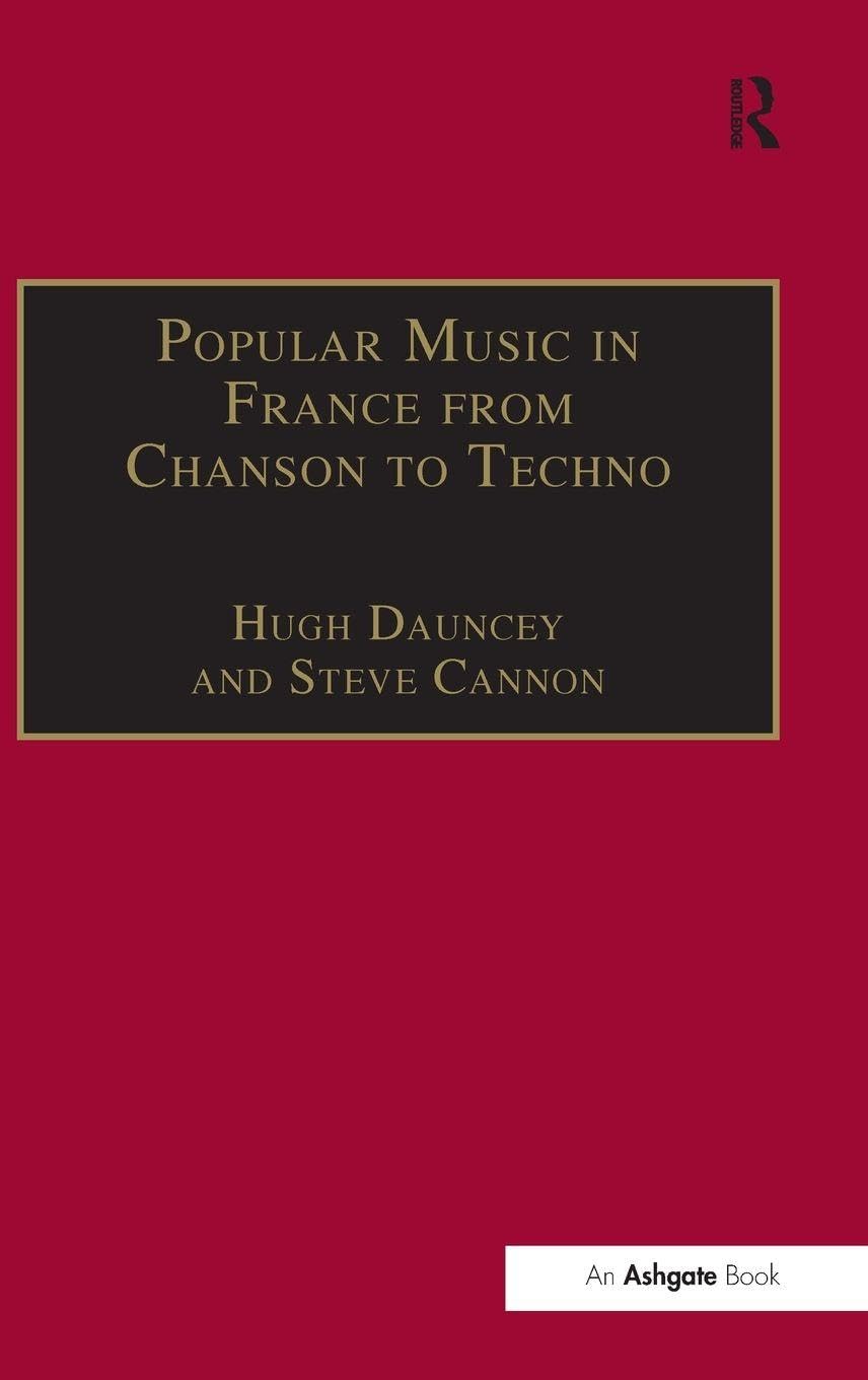 Popular Music in France from Chanson to Techno Media & Communication