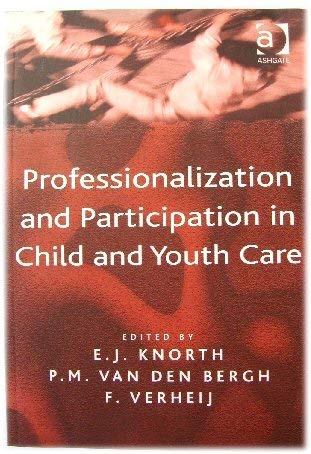 Professionalization and Participation in Child and Youth Care: Challenging Understandings in Theory and Practice Social Sciences