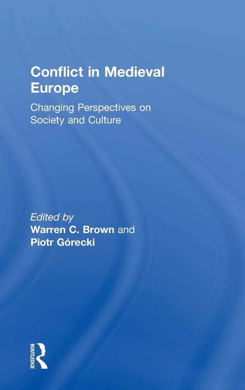 Conflict in Medieval Europe Social Sciences