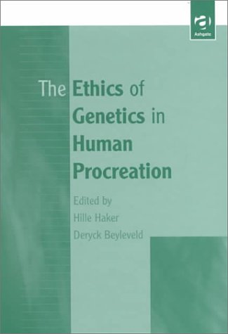 The Ethics of Genetics in Human Procreation Medicine