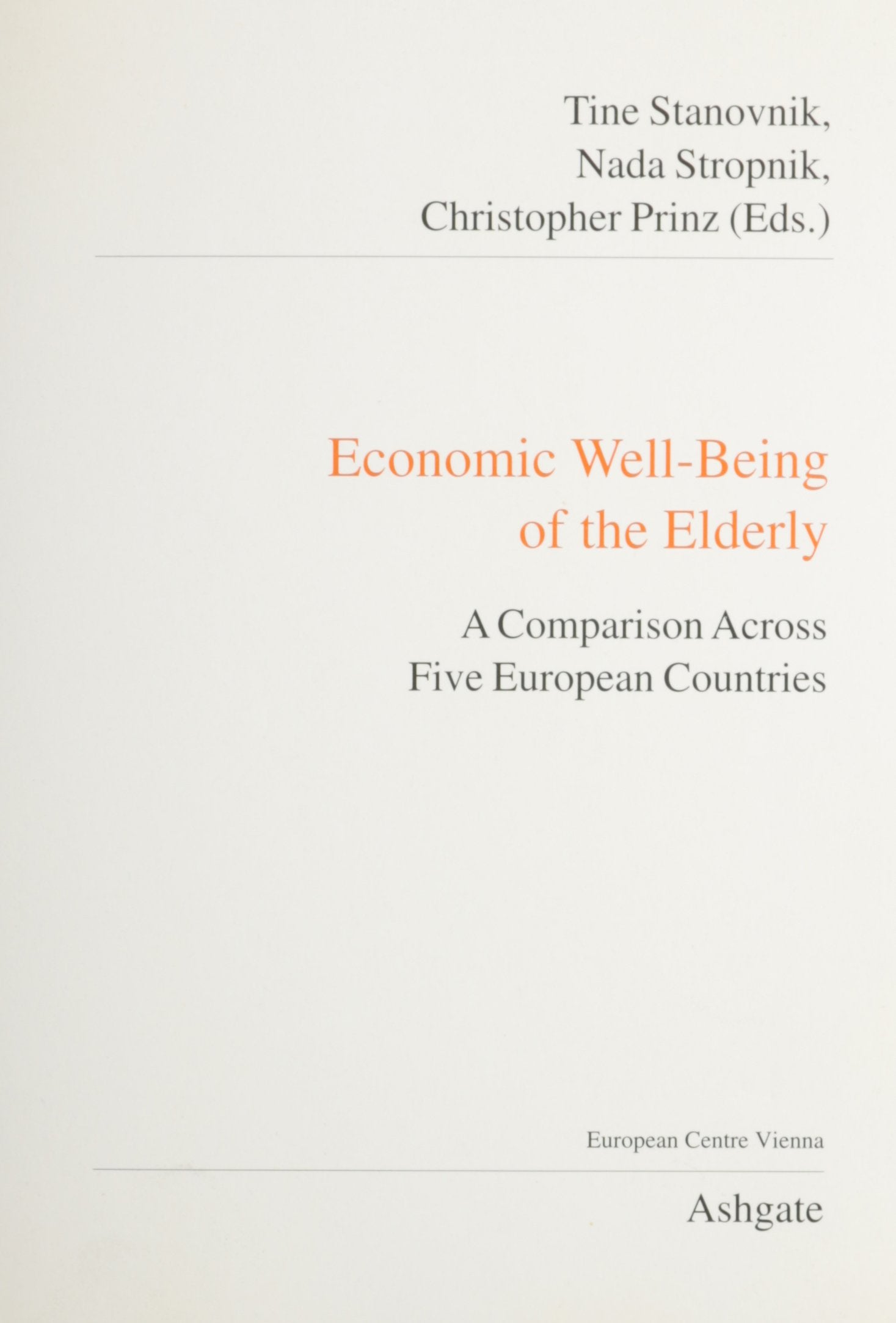 Economic Well-Being of the Elderly: A Comparison Across Five European Countries (Public Policy and Social Welfare, Band 25) Social Sciences