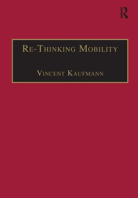Re-Thinking Mobility: Contemporary Sociology (Transport and Society) Social Sciences