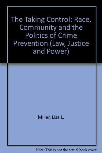 Politics of Community Crime Prevention: Implementing Operation Weed and Seed in Seattle: Race, Community and the Politics of Crime Prevention (Law, Justice, and Power) Law