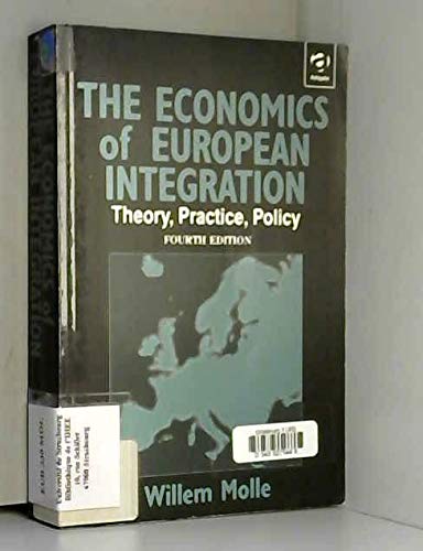 The Economics of European Integration: Theory, Practice, Policy Business, Finance & Career