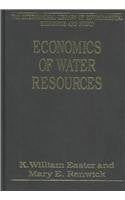 Economics of Water Resources: Institutions, Instruments and Policies for Managing Scarcity (The International Library of Environmental Economics and Policy) Business, Finance & Career