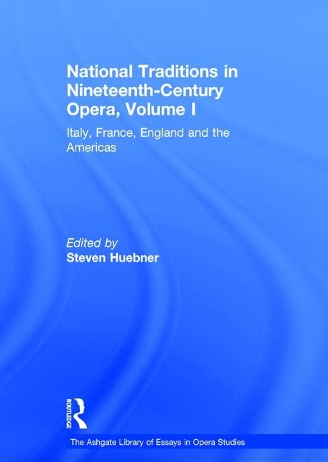 National Traditions in Nineteenth Century Opera, Vol.: 1 book