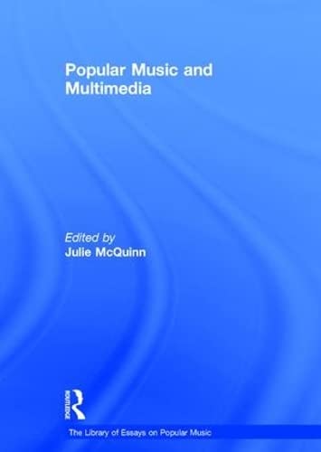 Popular Music and Multimedia (The Library of Essays on Popular Music) Film, Art & Culture