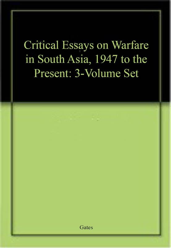 Critical Essays on Warfare in South Asia, 1947 to the Present Social Sciences