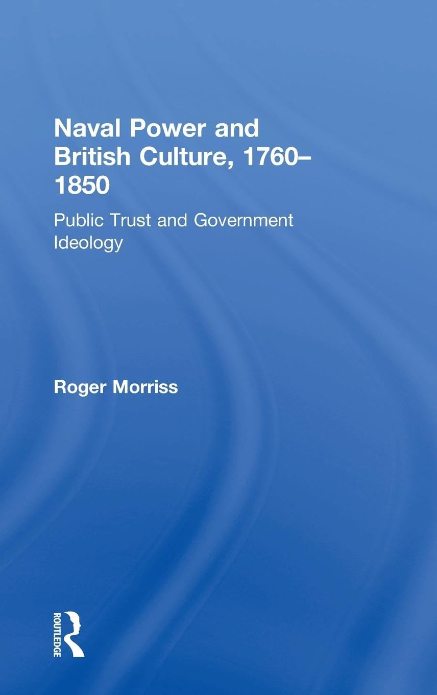 Naval Power and British Culture, 1760-1850 Social Sciences