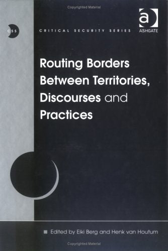 Product Image: Routing Borders Between Territories, Discourses and Practices (Critical Security Series)