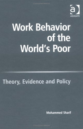 Work Behavior of the World's Poor: Theory, Evidence, and Policy Books