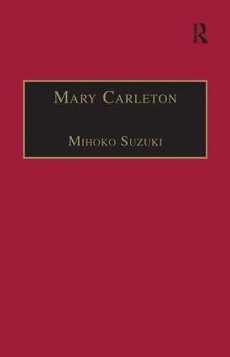 Mary Carleton: Printed Writings 1641-1700: Series II, Part Three, Volume 6: Printed Writings 1641–1700 (EARLY MODERN ENGLISHWOMAN: A FACSIMILE LIBRARY OF ESSENTIAL WORKS, Series II, 6, Band 6) Books